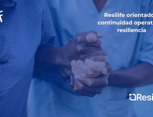 Resilife orientado a continuidad operativa y resiliencia