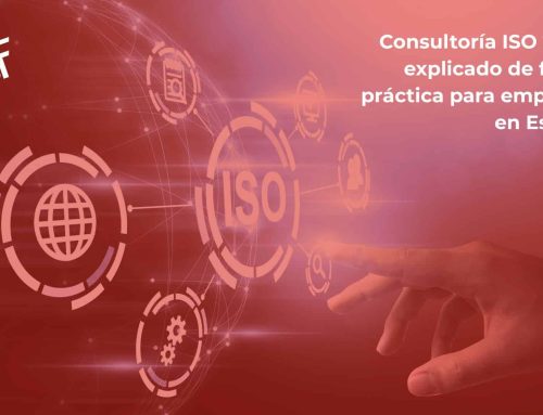 Consultoría ISO 27001 explicado de forma práctica para empresas en España