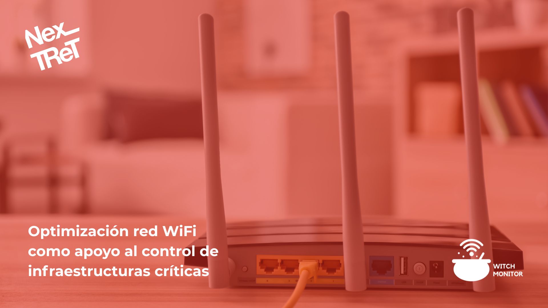260807 – Optimización red WiFi como apoyo al control de infraestructuras críticas