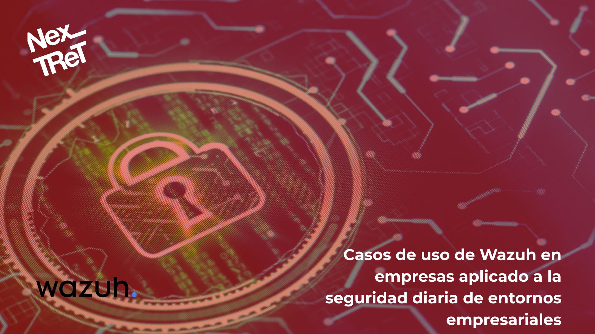 260821 – Casos de uso de Wazuh en empresas aplicado a la seguridad diaria de entornos empresariales