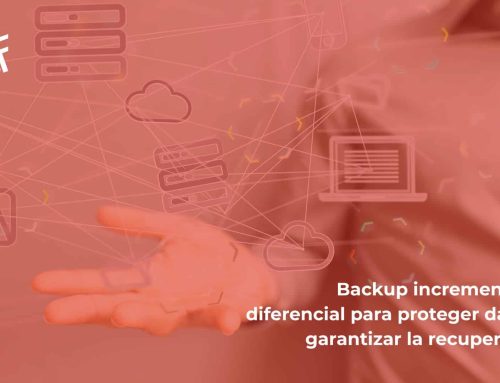 Backup incremental vs diferencial para proteger datos y garantizar la recuperación