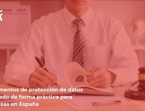 Reglamentos de protección de datos explicado de forma práctica para empresas en España